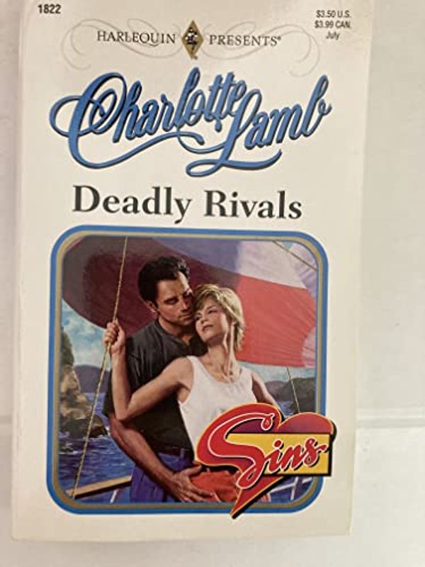 Cover Art for 9780373118229, Deadly Rivals (Top Author/Sins) (Harlequin Presents) by Charlotte Lamb