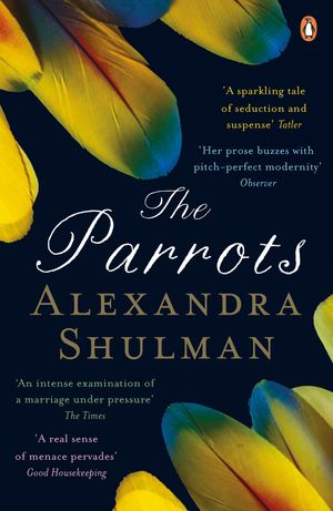 Cover Art for 9780241967065, The Parrots by Alexandra Shulman
