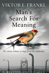 Cover Art for 9781844132393, Man's Search For Meaning: The classic tribute to hope from the Holocaust by Viktor E. Frankl