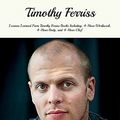 Cover Art for B00XCNBKME, Timothy Ferriss: Lessons Learned From Timothy Ferriss Books Including, 4-Hour Workweek, 4-Hour Body, and 4-Hour Chef by Mark Givens