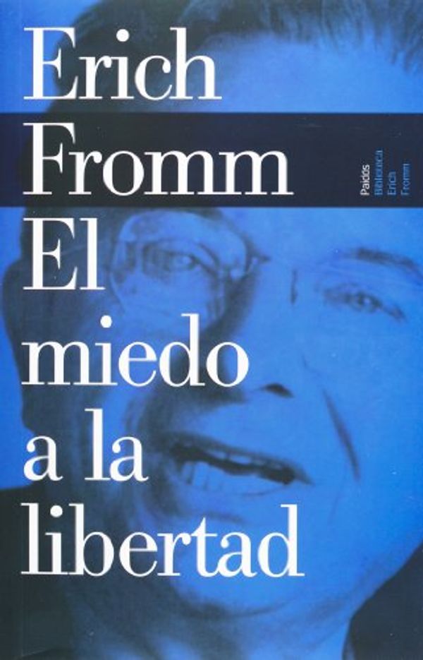 Cover Art for 9789688531006, Miedo a la Libertad, El by Erich Fromm