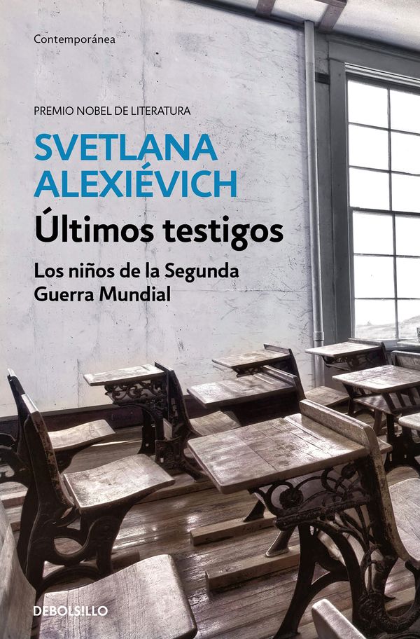 Cover Art for 9788466341486, Ultimos Testigos: Los Ninos de la Segunda Guerra Mundial/ Secondhand Time: The Last of the Soviets by Svetlana Alexievich