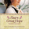 Cover Art for 9781928749875, Elsie's Great Hope by Martha Finley