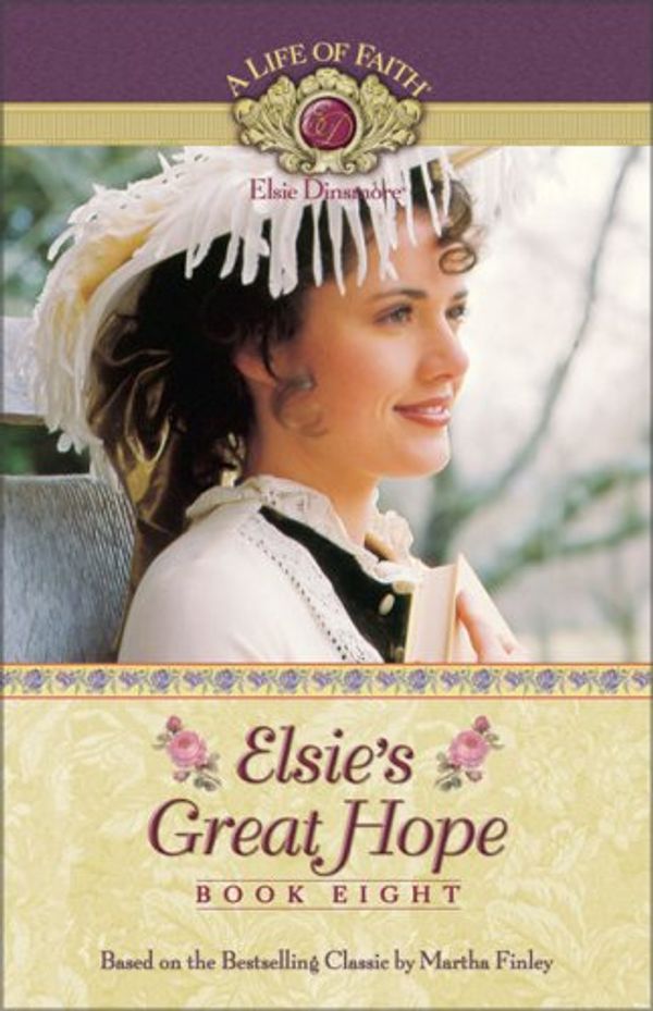 Cover Art for 9781928749875, Elsie's Great Hope by Martha Finley