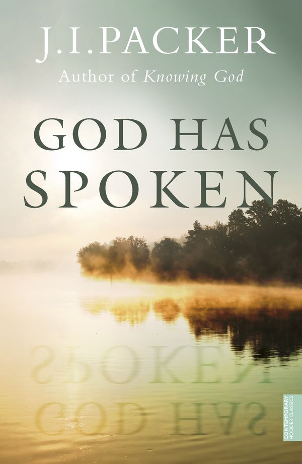 Cover Art for 9781473637085, God Has Spoken by J.I. Packer