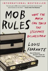 Cover Art for 9781591847724, Mob Rules by Louis Ferrante