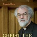 Cover Art for 9780567562364, Christ the Stranger: The Theology of Rowan Williams by Benjamin Myers