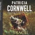 Cover Art for 9781405500760, Trace by Patricia Cornwell