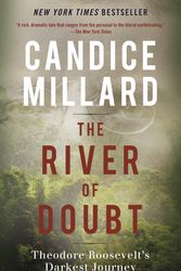 Cover Art for 9780767913737, The River of Doubt: Theodore Roosevelt’s Darkest Journey by Candice Millard