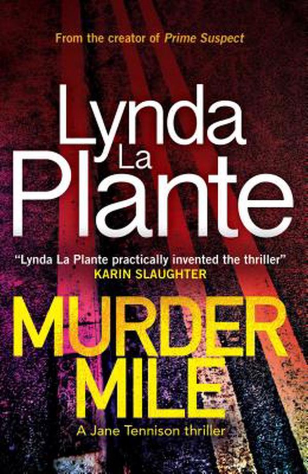 Cover Art for 9781499861464, Murder Mile: A Jane Tennison Thriller (Book 4) by Lynda La Plante