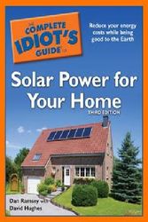Cover Art for 9781615640010, The Complete Idiot's Guide to Solar Power for Your Home by Ramsey Dan & Hughes David