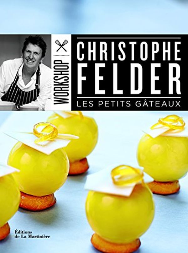 Cover Art for 9782732456621, Les petits gâteaux by Christophe Felder