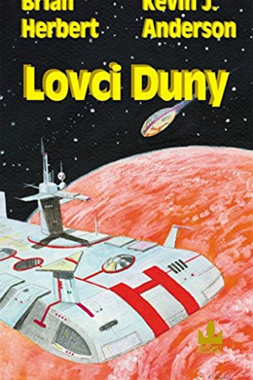 Cover Art for 9788073840006, Herbert Brian, Anderson Kevin J.: Lovci Duny by Brain and Anderson, Kevin J. Herbet