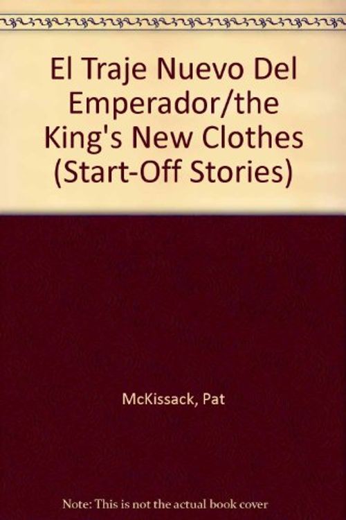 Cover Art for 9780516323657, El Traje Nuevo Del Emperador/the King's New Clothes (Start-Off Stories) (Spanish Edition) by Pat McKissack