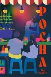 Cover Art for 9781837831166, Pocha: Simple Korean Food from the Streets of Seoul by Su Scott