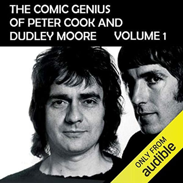 Cover Art for B00NPB3FFS, The Comic Genius of Peter Cook and Dudley Moore, Volume 1 by Peter Cook, Dudley Moore