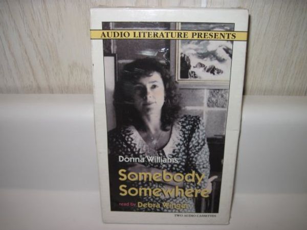 Cover Art for 9780944993866, Somebody Somewhere by Donna Williams