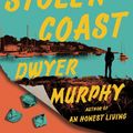 Cover Art for 9780593653678, The Stolen Coast: A Novel by Dwyer Murphy