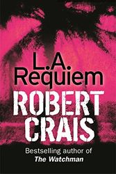Cover Art for 9780752833958, L.A. Requiem (Elvis Cole Novels) by Robert Crais