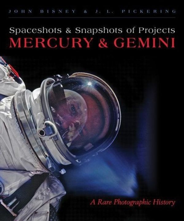 Cover Art for 9780826352613, Spaceshots and Snapshots of Projects Mercury and GeminiA Rare Photographic History by John Bisney