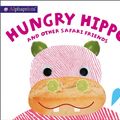 Cover Art for 9780312528805, Alphaprints: Hungry Hippo and Other Safari Animals by Roger Priddy