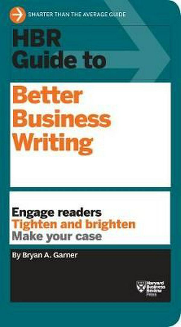 Cover Art for 9781422184035, HBR Guide to Better Business Writing by Bryan A. Garner