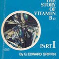 Cover Art for B000ILNK1M, World Without Cancer: The Story of Vitamin B17 Part I by G. Edward Griffin