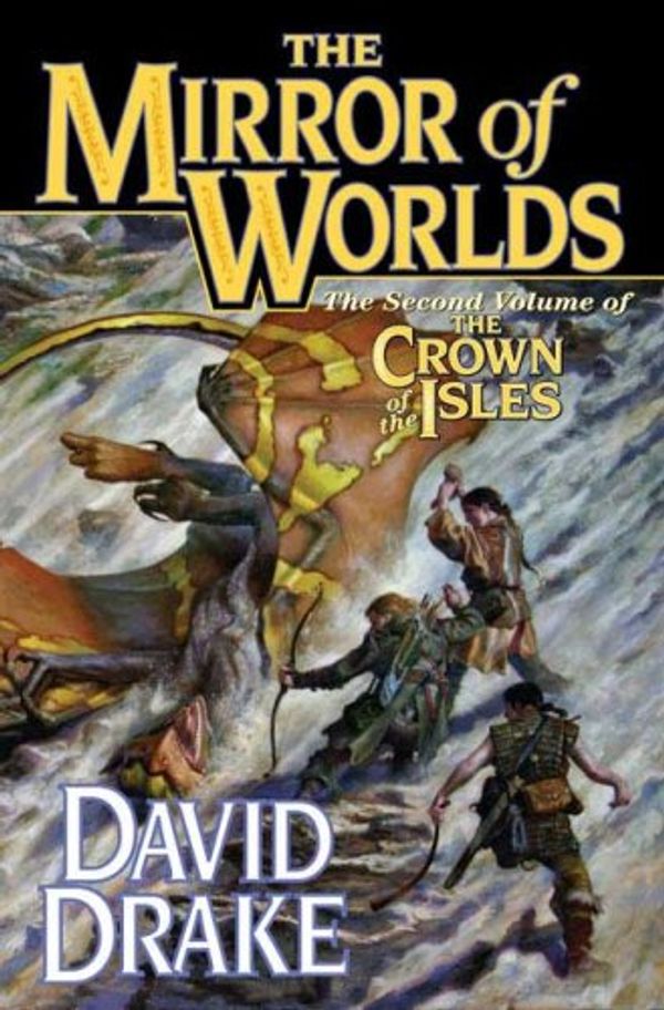 Cover Art for 9780765312600, The Mirror of Worlds by David Drake
