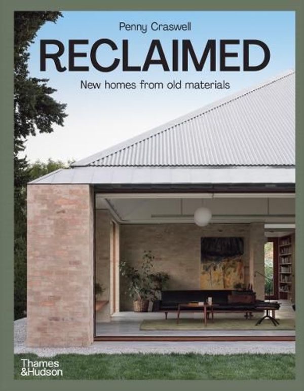 Cover Art for 9781760763145, Reclaimed: New Homes from Old Materials by Penny Craswell