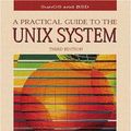 Cover Art for 9780805375657, A Practical Guide to the UNIX System by Mark G. Sobell