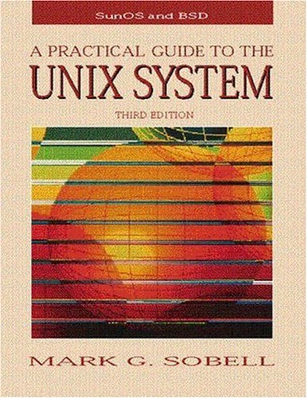 Cover Art for 9780805375657, A Practical Guide to the UNIX System by Mark G. Sobell