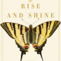 Cover Art for 9781588366177, Rise and Shine by Anna Quindlen