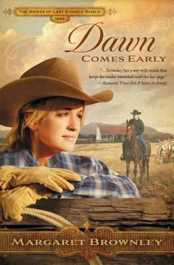 Cover Art for 9781595549686, Dawn Comes Early (The Brides Of Last Chance Ranch Series) by Margaret Brownley