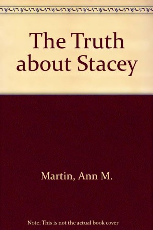 Cover Art for 9780606030847, The Truth about Stacey by Ann M. Martin
