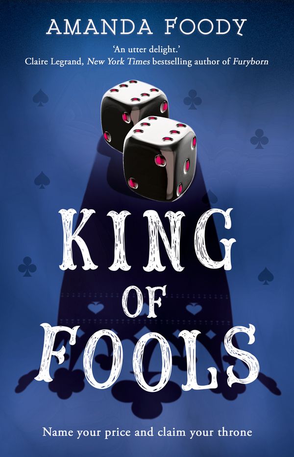 Cover Art for 9781848457300, King Of Fools by Amanda Foody