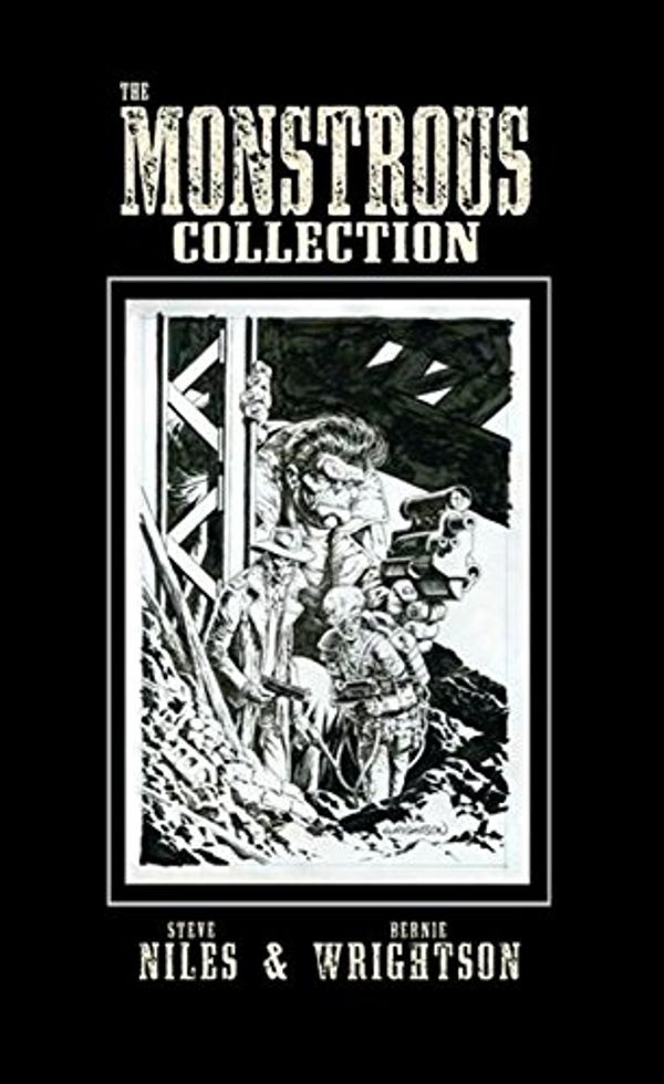 Cover Art for 9781613770177, Monstrous Collection of Steve Niles and Bernie Wrightson by Steve Niles
