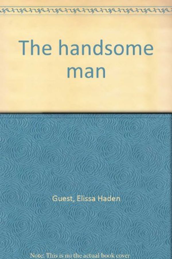 Cover Art for 9780590076616, The Handsome Man by Elissa Haden Guest
