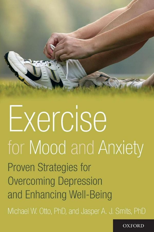 Cover Art for 9780199791002, Exercise for Mood and Anxiety by Otto Ph.D., Michael