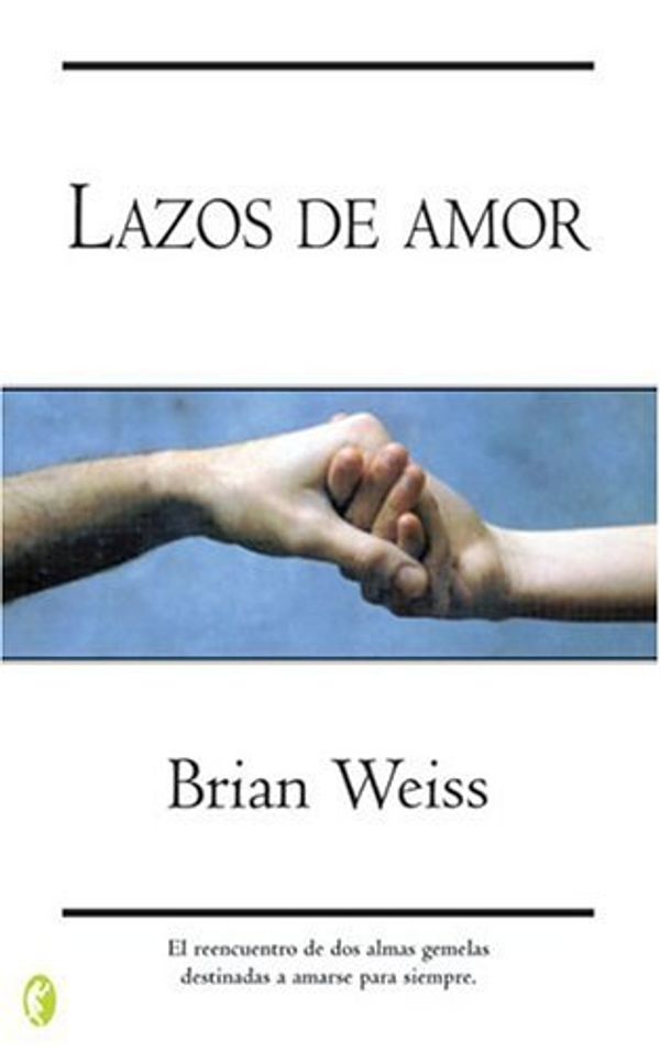 Cover Art for 9788466616423, Lazos de Amor by Brian L. Weiss