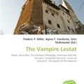 Cover Art for 9786132805829, The Vampire Lestat by Frederic P Miller, Agnes F Vandome, John McBrewster