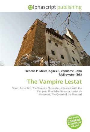 Cover Art for 9786132805829, The Vampire Lestat by Frederic P Miller, Agnes F Vandome, John McBrewster