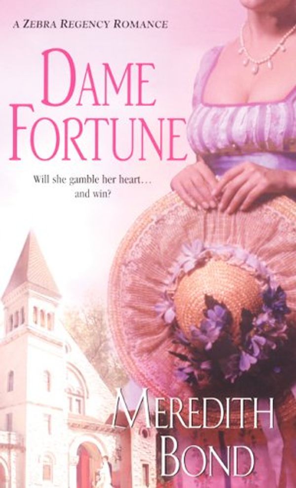 Cover Art for 9780821778227, Dame Fortune by Meredith Bond