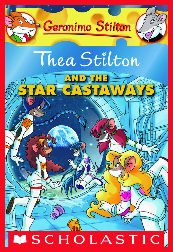 Cover Art for 9780545393836, Thea Stilton and the Star Castaways by Thea Stilton