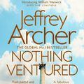Cover Art for 9781529033205, Nothing Ventured EXPORT by Jeffrey Archer