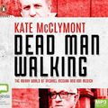 Cover Art for 9780655601777, Dead Man Walking by Kate McClymont