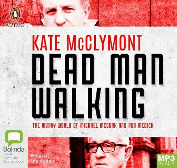 Cover Art for 9780655601777, Dead Man Walking by Kate McClymont