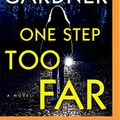 Cover Art for 9781721387632, One Step Too Far by Lisa Gardner