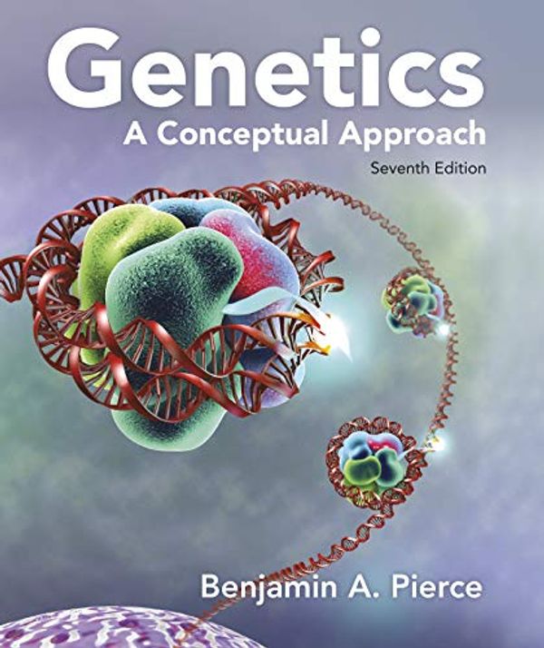 Cover Art for 9781319216801, Genetics: A Conceptual Approach by Benjamin A. Pierce