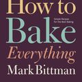 Cover Art for 9780544798861, How to Bake Everything by Mark Bittman