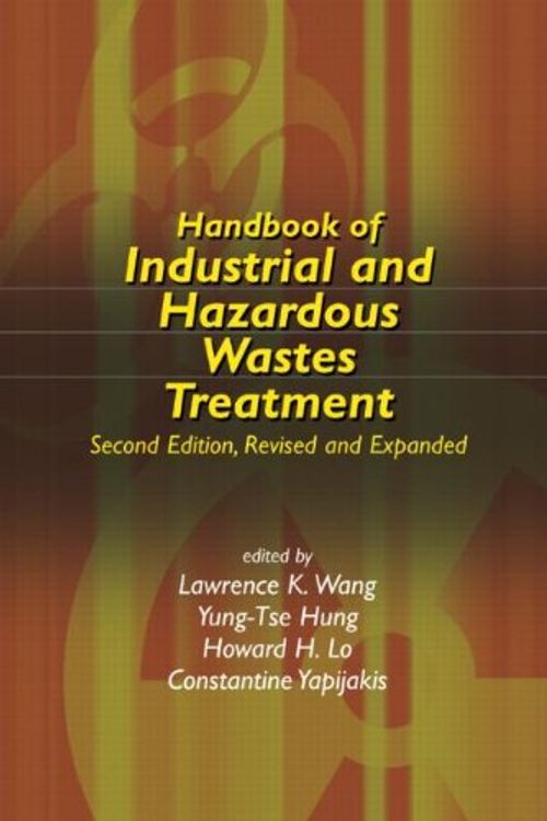 Cover Art for 9780824741143, Handbook of Industrial and Hazardous Wastes Treatment by Lawrence K. Wang